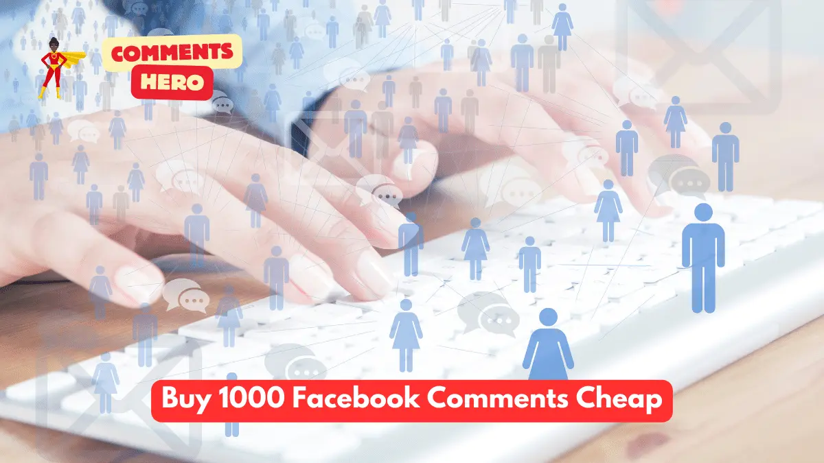 Buy 1000 Facebook Comments Cheap